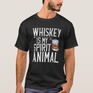 T-shirt Whiskey Is My Spirit Animal