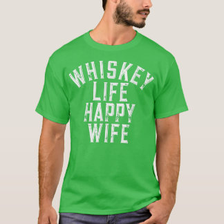 T-shirt Whiskey Life Happy Wife Drôle Citation