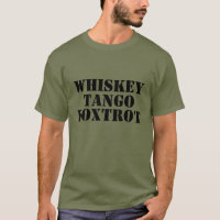 WHISKEY - TANGO - FOXTROT Tee