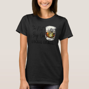 T-shirt Whiskey vintage Je ne suis pas grand sur les grace