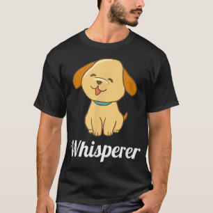 T-shirt Whisperer chien pour Amoureux de les chien
