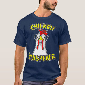 T-shirt Whisperer de poulet drôle Drôle Amant de poulet ca