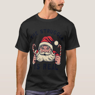 T-shirt white Christmas quotHE STRUGGLE IS REAL quot retro