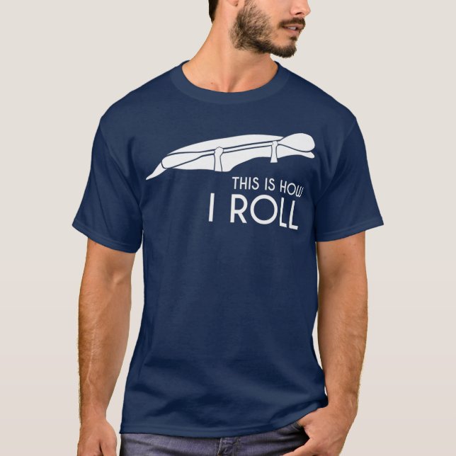 T-shirt Whitewater Kayak Kayaking Voici comment je roule (Devant)