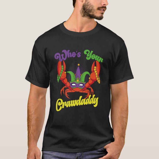 T-shirt Who Is Your Crawdaddy Crawfish Mardi Gras Festival (Devant)