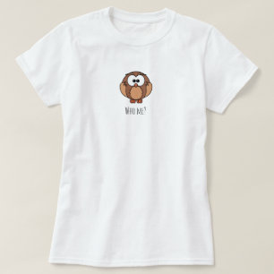 T-Shirt Who Me Chouette