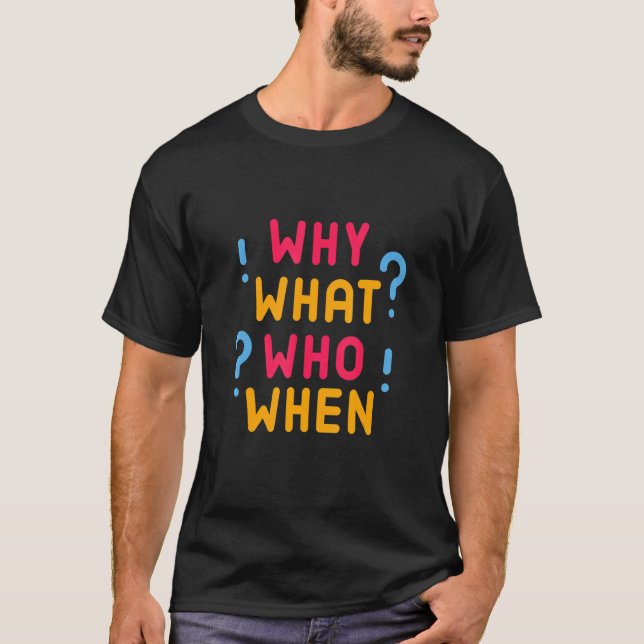 T-shirt Who What When Where Why   Word Design (Devant)