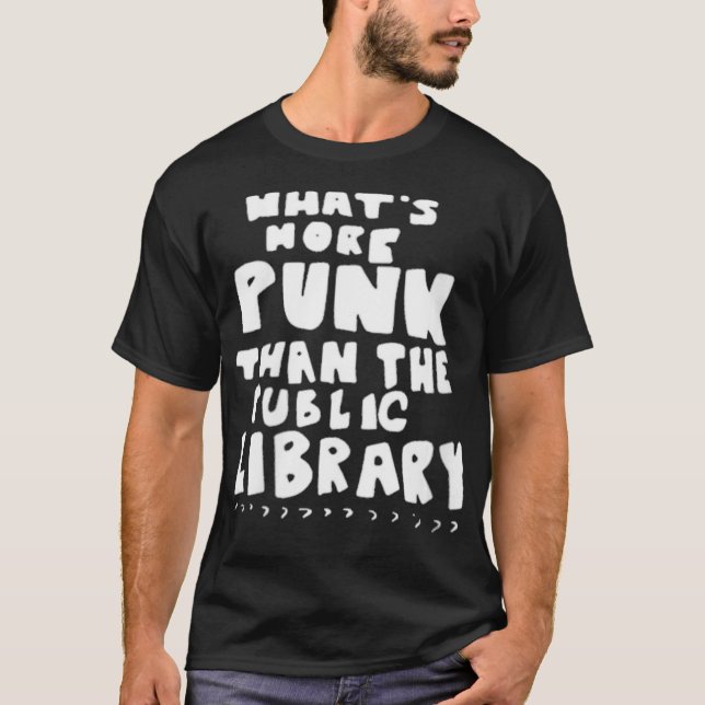 T-shirt Whomens Whatu2019sMorePunkThanThePublicLibrary Lib (Devant)