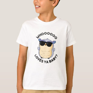 T-shirt Whoo Aime Ya Baby Funny Owl Puns