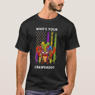 T-shirt Whos Your Crawdaddy Crawfish Flag Funny Mardi Gras