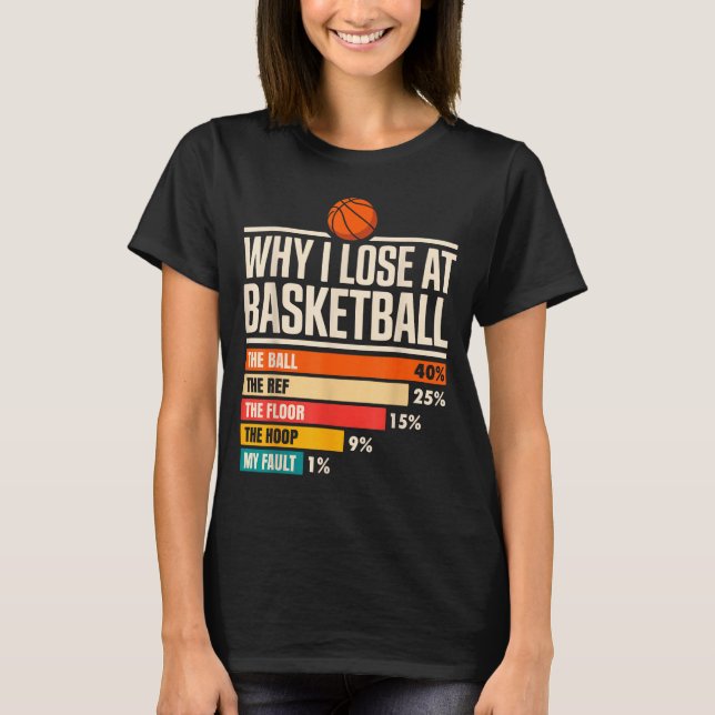 T-shirt Why I Always Miss Funny Chart Basketball Hoop  (Devant)