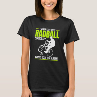 T-shirt Why I play Radball weil ich es kann  Radball