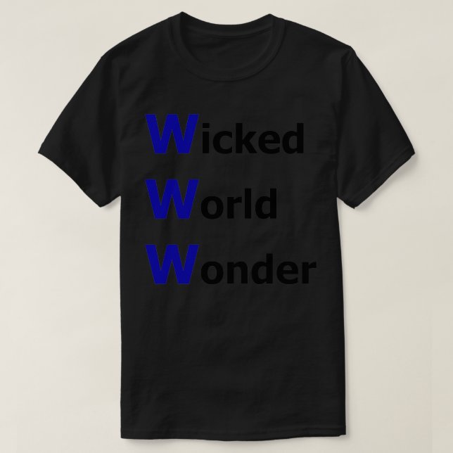 T-shirt Wicked World Wonder WWW est 666 Internet Online Pr (Design devant)