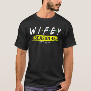 T-shirt Wifey Saison 45 Est 1977 Mariage 45E Mariage Ann