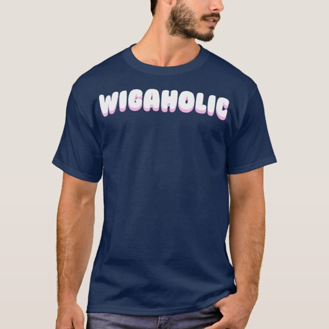 T-shirt WIGAHOLIC tisser perruque cheveux reine mème phras (Devant)