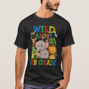 T-shirt Wild À propos 9e année Safari Animaux Jungle Retou