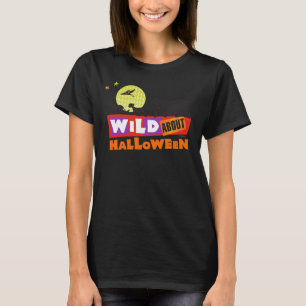 T-shirt Wild À propos d'Halloween