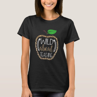 T-shirt Wild About Enseigner Enseignant Empreinte de léopa