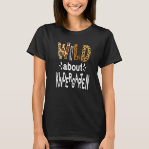 T-shirt Wild About Kindergarten Enseignant Premier Jour D'