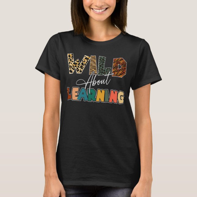 T-shirt Wild About Learning Leopard Enseignant (Devant)