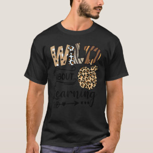 T-shirt Wild About Learning Teacher Back To School Teachin