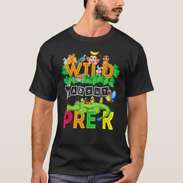 T-shirt Wild About Pre K Enseignant Student Back To School (Devant)