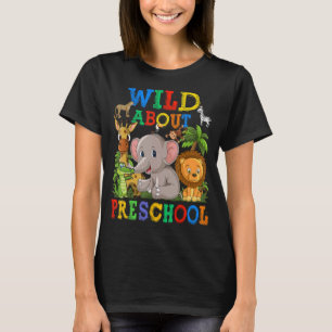 T-shirt Wild About Preschool Safari Animaux Jungle Retour