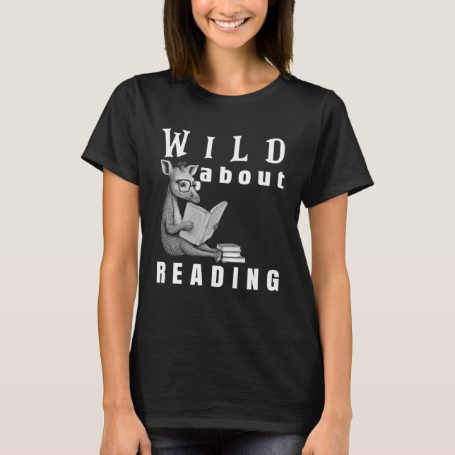 T-shirt Wild About Reading Love Books Nerd Bookworm Librar (Devant)