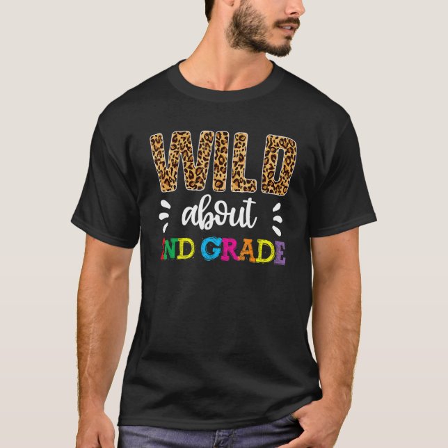 T-shirt Wild About Second Grade Enseignant Retour À L'Écol (Devant)