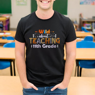 T-shirt Wild About Teaching 11th Grade Funny Teacher