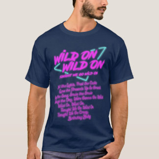 T-shirt Wild On Wild Ce Soir On Va Sauvage Sur