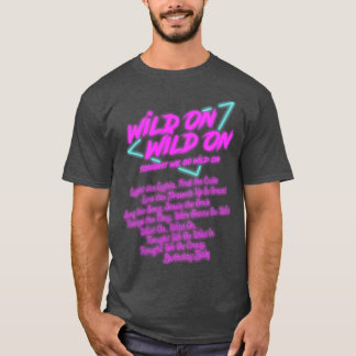 T-shirt Wild On Wild Ce Soir On Va Sauvage Sur