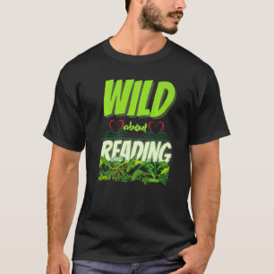 T-shirt Wild sur la lecture de livres pour enseignants étu