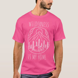 T-shirt Wilderness Camping Nature Lover friend