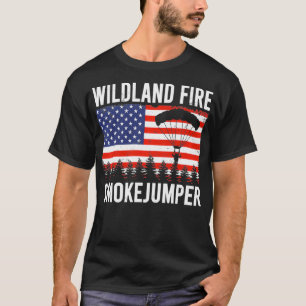 T-shirt Wildland Fire Smokejumper Badass American Firefig