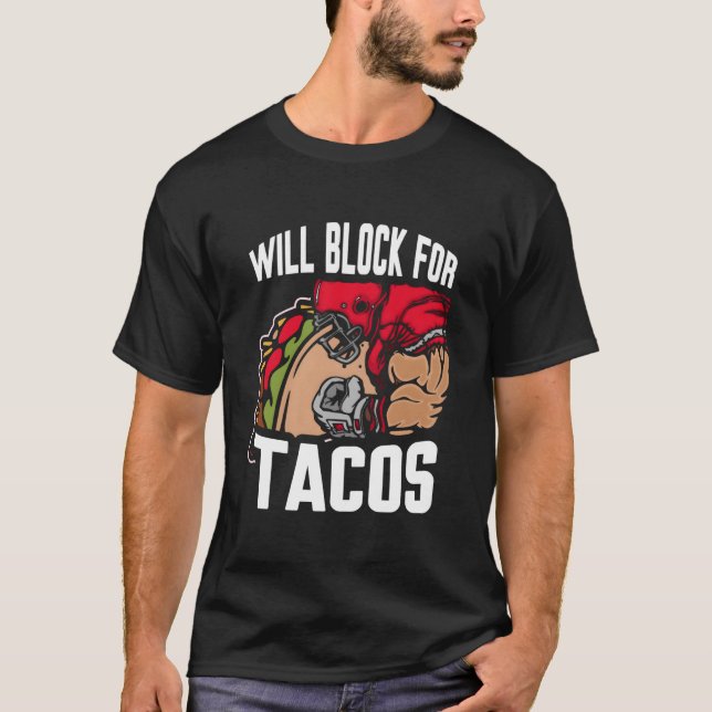T-shirt Will Block For Tacos (Devant)