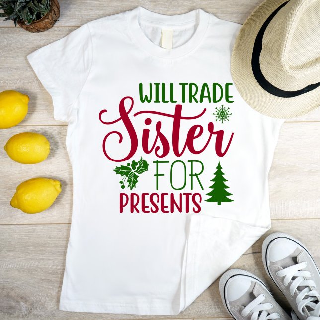 T-shirt Will échange soeur pour les cadeaux, moderne et dr (Créateur téléchargé)