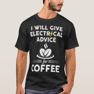 T-shirt Will Give Electrical Advice For Coffee Electrician