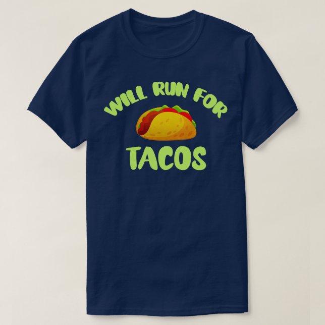T-shirt Will Run for Tacos (Design devant)