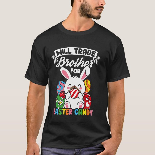 T-shirt WILL TRADE Brother FOR Easter CANDY Easter Bunny H (Devant)