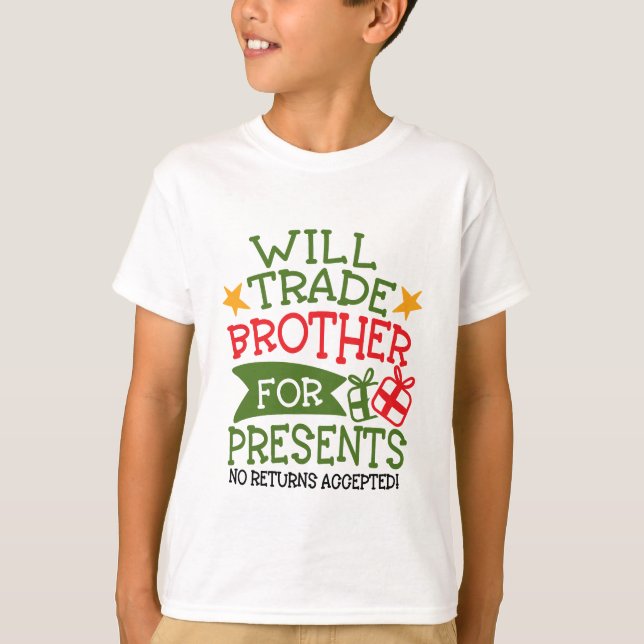 T-shirt Will Trade Brother for Presents (Devant)