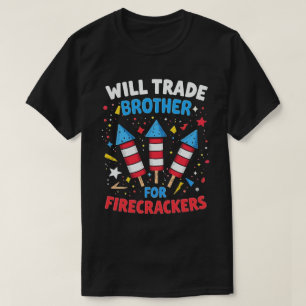 T-shirt Will Trade Brother Pour Les Pétards Drôle 4 Juille