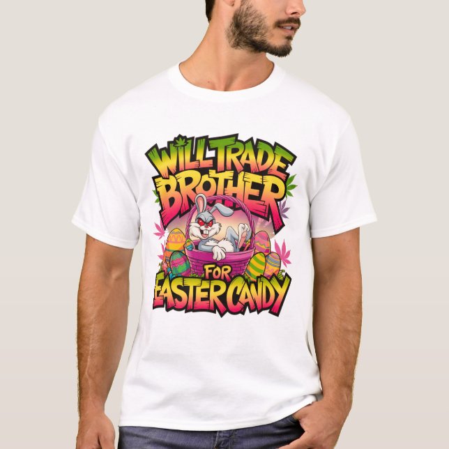T-shirt Will Trade Brother Pour Pâques Lapin De Bonbons Dr (Devant)