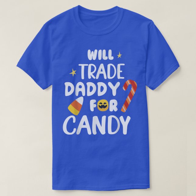 T-shirt Will Trade Daddy For Candy Funny Matching Hallowee (Design devant)