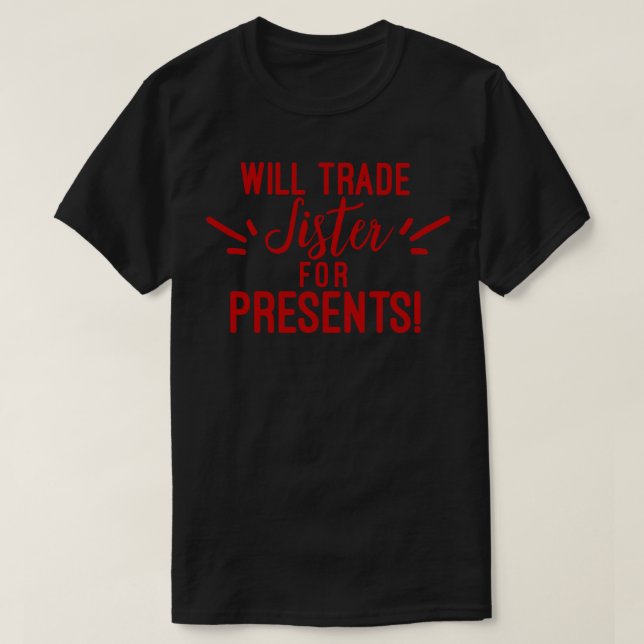 T-shirt Will Trade for Presents Conception de Noël Cheeky  (Design devant)