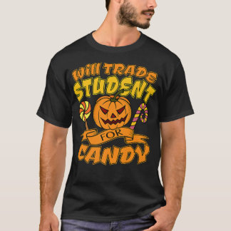 T-shirt Will Trade Students For Candy School Teacher Hallo