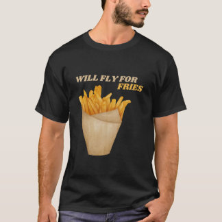 T-shirt Will Vol Pour Fries French Fry Lover