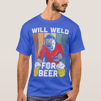 T-shirt Will weld pour souder souder bière à souder plaisi