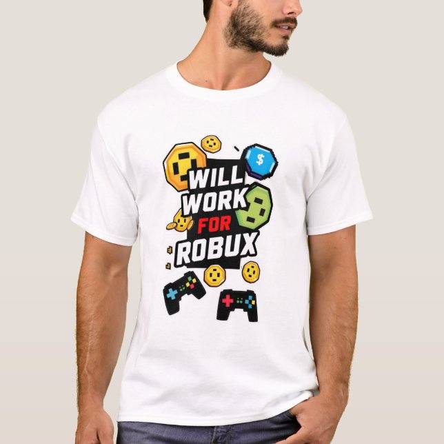 T-shirt Will Work for ROBUX Funny Gaming Blockchain Token  (Devant)