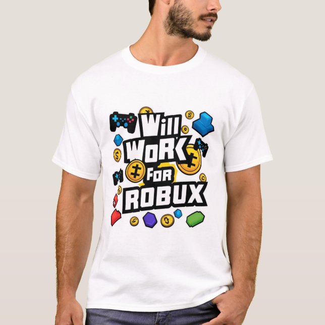 T-shirt Will Work for ROBUX Funny Gaming Blockchain Token  (Devant)
